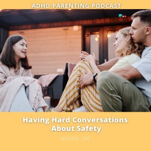 Ep# 205: Having Hard Conversations About Safety