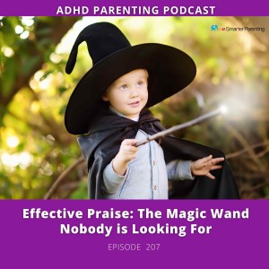 Ep # 207: Effective Praise: The Magic Wand Nobody is Looking For