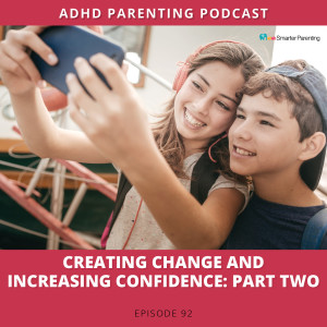 Ep #92: Creating change and increasing confidence: Part 2
