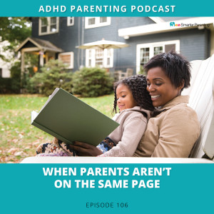 Ep #106: When parents aren’t on the same page