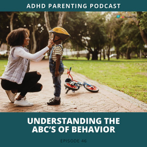 Ep #46: Understanding the ABC's of Behavior