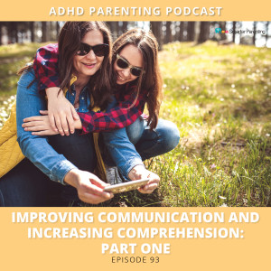 Ep #93: Improving communication and increasing comprehension: Part 1