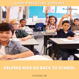 Ep #98: Helping kids go back to school