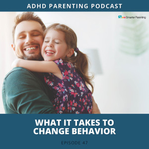 Ep #48: What it takes to change behavior