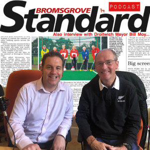 Bromsgrove and Droitwich Podcast - Walking Sports and Local News...