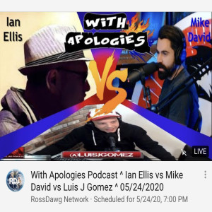 Without Apologies Ep.100!!! Mike David Redbar vs Ian Ellis vs Luis J Gomez