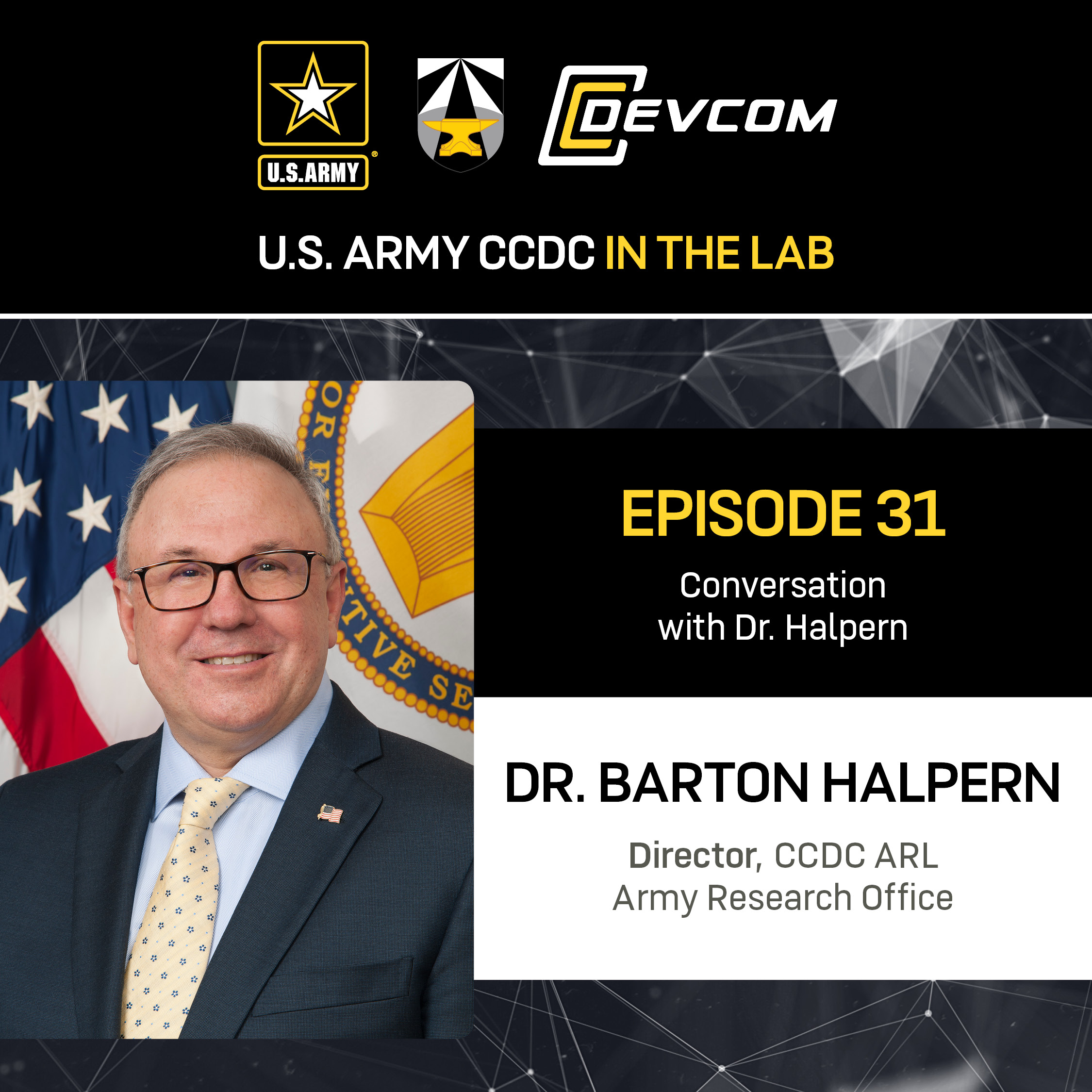 Conversation with Dr. Barton H. Halpern, director Army Research Office