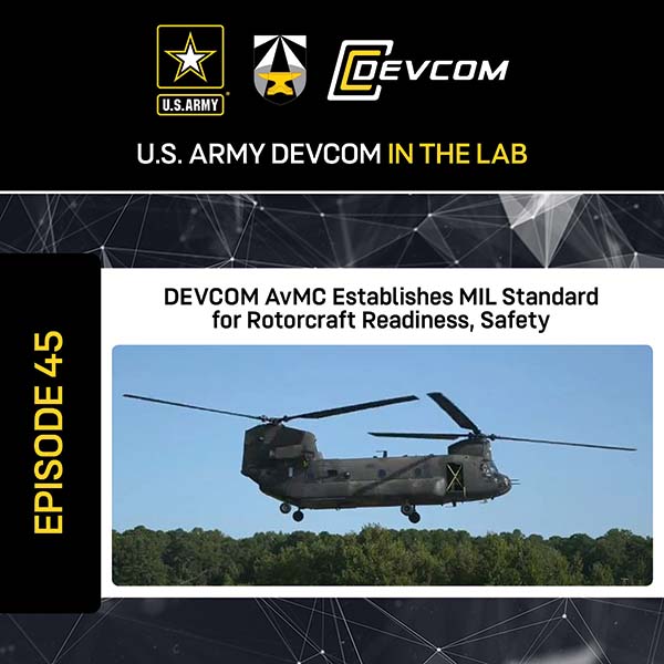 DEVCOM AvMC Establishes MIL Standard for Rotorcraft Readiness, Safety