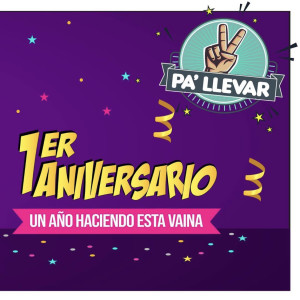 Dame Dos Pa' Llevar - Episodio 33 - 1er Aniversario