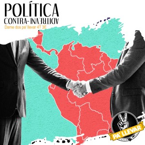 Dame Dos Pa' Llevar - Ep 51 - Política Contra - Invertida
