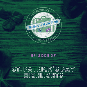 Ep. 37 | St. Patrick's Day Highlights