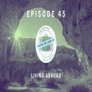 Ep. 45 | Living Abroad