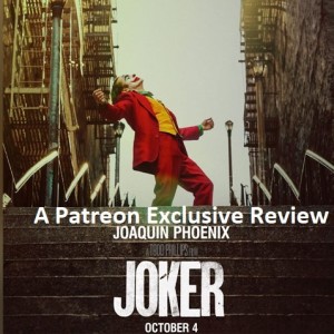 Joker Full Review: Patreon Exclusive