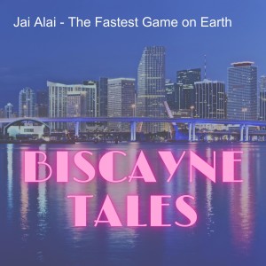 Jai Alai - The Fastest Game on Earth