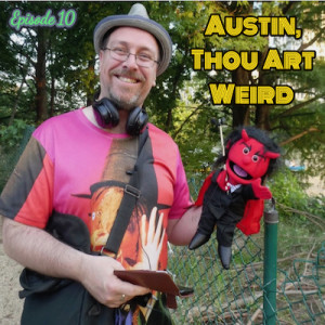 Austin Thou Art Weird