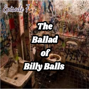 The Ballad of Billy Balls