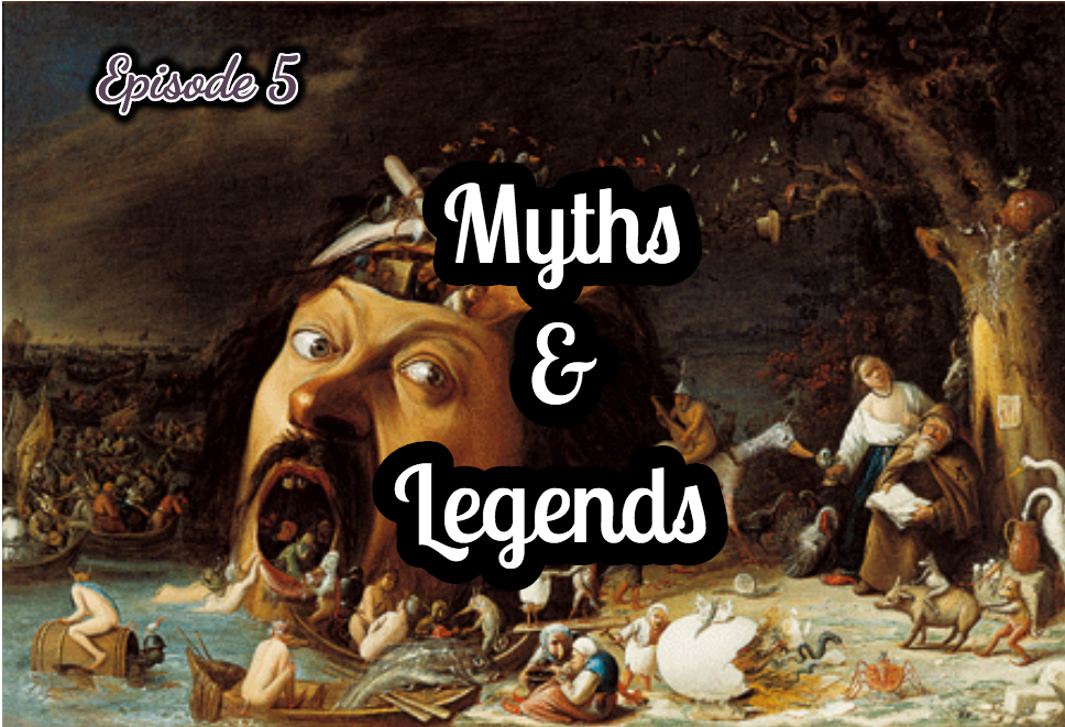 Myths and Legends