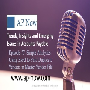 AP Now Episode 77: Simple Analytics: Using Excel to Find Duplicate Vendors in Master Vendor File