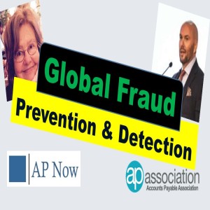AP Now Episode 97:  Global Fraud: Information All Accounting, Accounts Payable, Finance Employees Need to Know