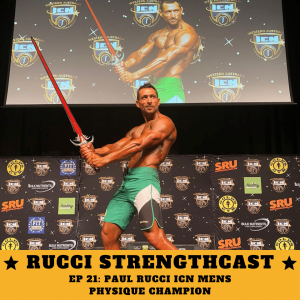 Ep21 - Paul Rucci ICN Mens Physique Champion