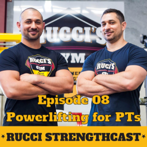 Ep08: Powerlifting for PTs