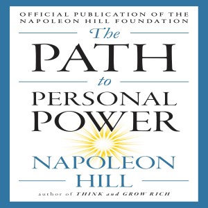The path to personal power by Napolien Hill -Six pillars-Episode #04