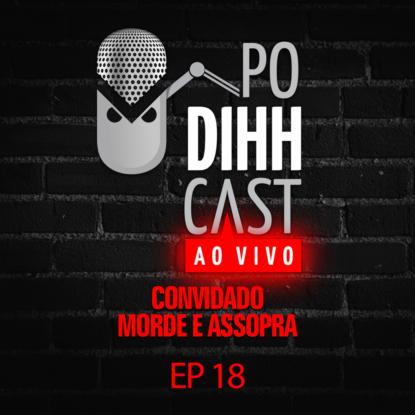 PODIHHCAST AO VIVO - MORDE E ASSOPRA - EP18