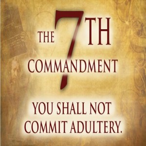 Matthew 5: 27-30  The Truth About Adultery