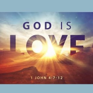 1 John 4:7-21 "Loving One Another"