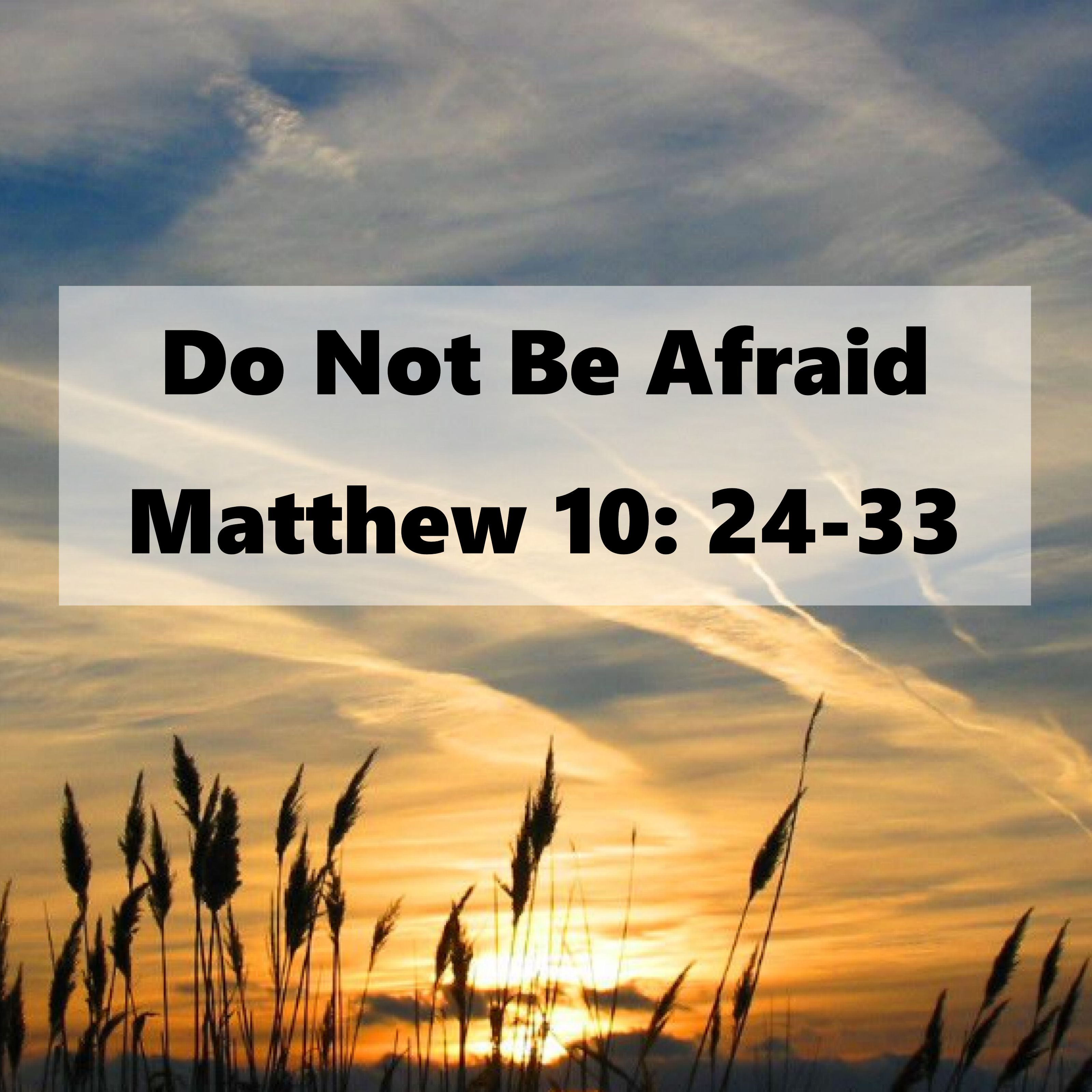 matthew-10-24-33-the-encouragement