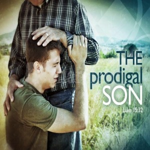 Luke 15: 20-24 "The Return of the Prodigal's Son"