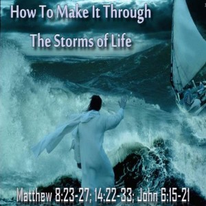 Matthew 8: 23-27 ”Storms and Miracles”