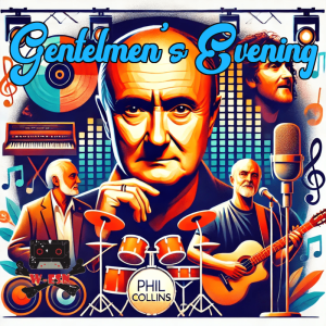 Gentlemen's Evening: Phil Collins