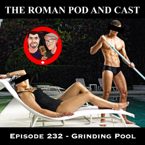 Episode 232 - Grinding Pool - 2020-08-31