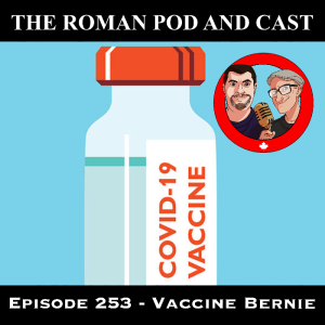 Episode 253 - Vaccine Bernie - 2021-01-25