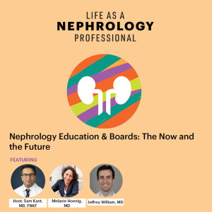 Nephrology Education & Boards: The Now and the Future