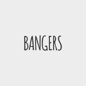 Welcome to Bangers!