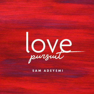 Love Pursuit - The Focus of love