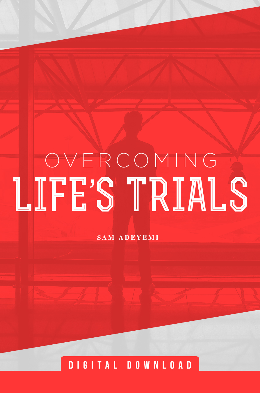 Overcoming Life's Trials