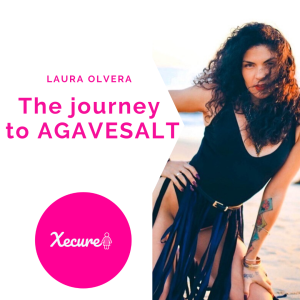 Laura Olvera: The journey to Agavesalt
