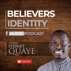 The Believer’s Identity - Part Four