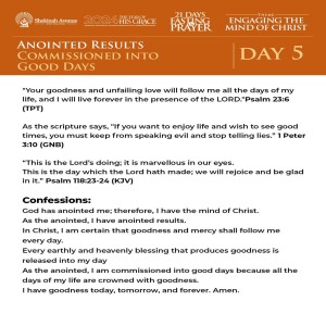 October 2024 Prayer And Fasting - Day Five (Anointed Results - Commissioned Into Good Days)