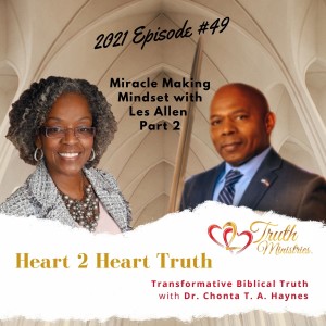 Episode #49 Miracle Making Mindset with Les Allen Part 2