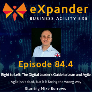 84.4 Agile isn't Dead, But it is Facing the Wrong Way