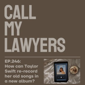 CML EP.246: ทำไม Taylor Swift ถึงอัดเพลงเก่าในอัลบัมใหม่ได้