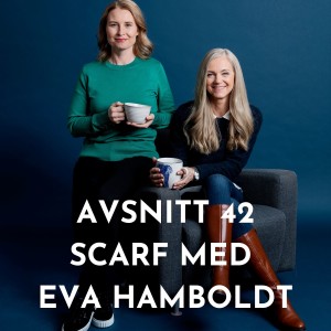 SCARF - med Eva Hamboldt