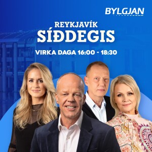 Reykjavík síðdegis - fimmtudagur 24. október 2024