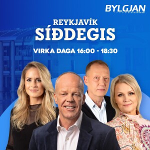 Reykjavík síðdegis - þriðjudagur 20. ágúst 2024