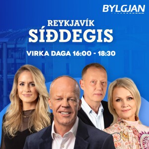 Reykjavík síðdegis - þriðjudagur 27. ágúst 2024