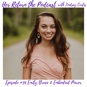 Ep#34 Emily Bruce & Embodied Power